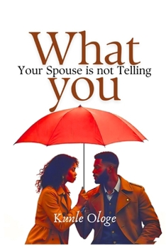 What Your Spouse is Not Telling You