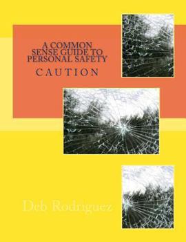 Paperback A Common Sense Guide To Personal Safety Book