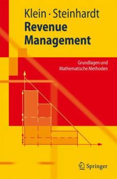 Paperback Revenue Management: Grundlagen Und Mathematische Methoden [German] Book