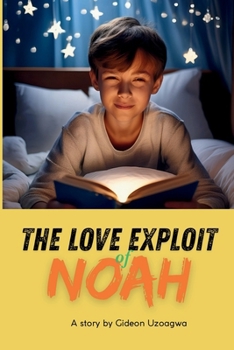 Paperback The Love Exploit of Noah Book