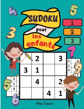 Paperback Sudoku pour les enfants: un jeu de logique divertissant pour les enfants de plus de 6 ans / un jeu amusant et ?ducatif/370 carr?s [French] Book