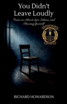 Paperback You Didn't Leave Loudly: Poems on Almost Love, Silence, And Choosing Yourself Book