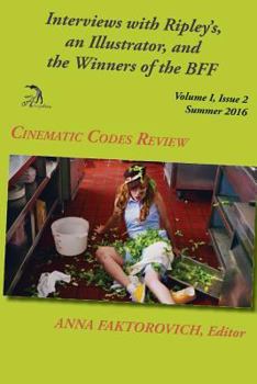 Paperback Interviews with Ripley's, an Illustrator, and the Winners of the BFF: Volume I, Issue 2, Summer 2016 Book