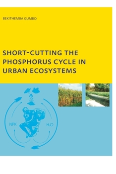 Paperback Short-Cutting the Phosphorus Cycle in Urban Ecosystems Book