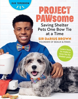 Paperback Project Pawsome: Saving Shelter Pets One Bow Tie at a Time Book