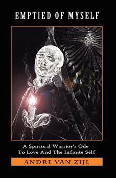 Paperback Emptied of Myself: A Warrior's Ode to Love and the Infinite Self Book
