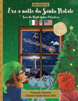 Paperback BILINGUAL 'Twas the Night Before Christmas - 200th Anniversary Edition: SALENTINO Era a notte du Santu Natale [Italian] Book