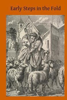 Paperback Early Steps in the Fold: Instructions for Converts and Inquirers Book