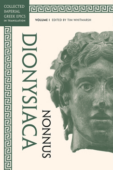 Dionysiaca (Volume 1)