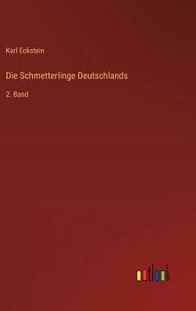 Hardcover Die Schmetterlinge Deutschlands: 2. Band [German] Book