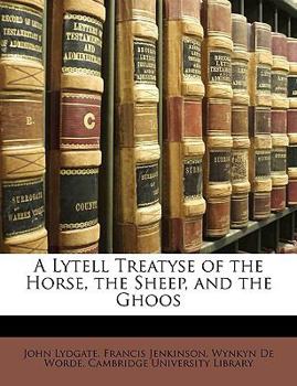 Paperback A Lytell Treatyse of the Horse, the Sheep, and the Ghoos Book