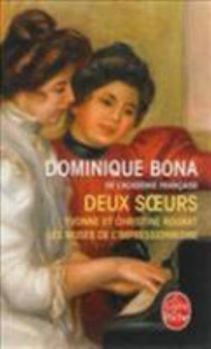 Paperback Deux Soeurs: Yvonne Et Christine Rouart, Les Muses de L'Impressionisme [French] Book