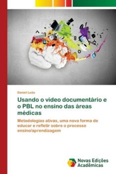 Paperback Usando o video documentário e o PBL no ensino das áreas médicas [Portuguese] Book