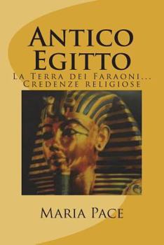 Paperback Antico Egitto: La Terra dei Faraoni [Italian] Book