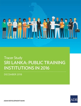 Paperback Sri Lanka: Public Training Institutions in 2016 - Tracer Study Book
