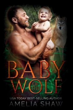 Baby of the Wolf (Pack Loyalty) - Book #4 of the Pack Loyalty