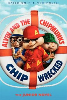 Paperback Alvin and the Chipmunks: Chipwrecked: The Junior Novel Book