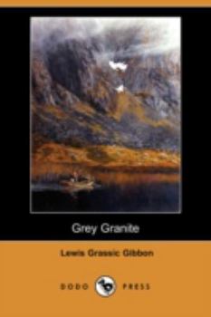 Grey Granite - Book #3 of the A Scots Quair