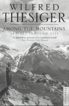 Paperback Among the Mountains: Travels Through Asia Book