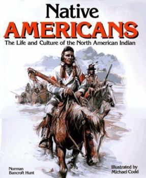 Hardcover Native Americans - The Life and Culture of the North American Indian by Norman Bancroft Hunt Book