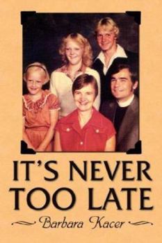 Paperback It's Never Too Late Book