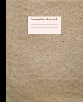 Paperback Composition Notebook: Paper Bag, College Ruled, 110 pages - Stylish Classic Journal Notebook for Home Work Office Business Ideas Writing and Book