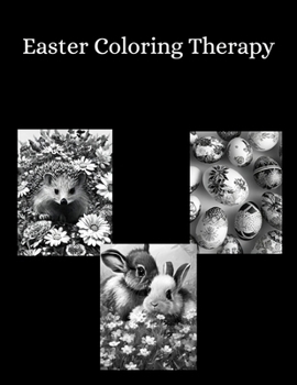 Paperback Easter Colouring Therapy: Beautiful coloring pages to ease your mind and relax your soul Book