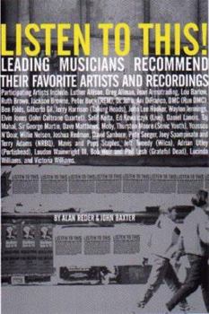 Paperback Listen to This!: Leading Musicians Recommend Their Favorite Artists and Recordings Book