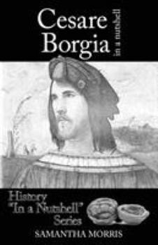 Paperback Cesare Borgia in a Nutshell Book
