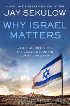Hardcover Why Israel Matters: A Biblical, Historical, and Legal Case for the Jewish Homeland Book