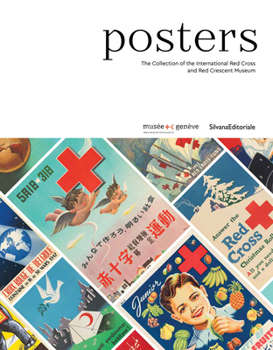 Posters: The Collection of the International Red Cross and Red Crescent Museum
