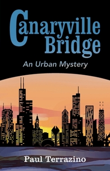 Paperback Canaryville Bridge - an Urban Mystery Book