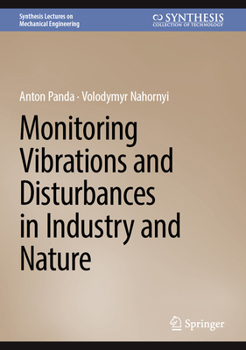 Hardcover Monitoring Vibrations and Disturbances in Industry and Nature Book