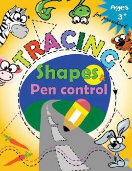 Paperback Tracing shapes & Pen control for Preschool: Kindergarten Tracing Workbook Book