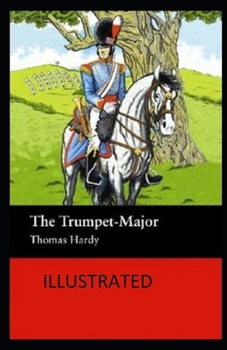Paperback The Trumpet-Major Illustrated Book