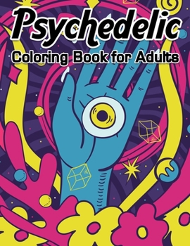 Psychedelic Coloring Book for Adults: Self-Help Coloring Book for Adults with Trippy Designs- Stoner Coloring Book with Autumn Coloring Pages - Stress Relief Mastery and Relaxation Therapy