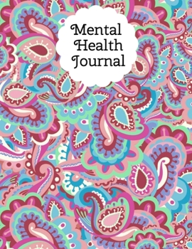 Mental Health Journal: 8 Week Depression and Anxiety Tracker Wellness Support Journal