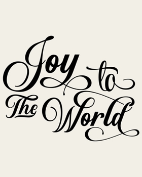 Paperback Joy To The World: Ultimate Christmas Planner Festive Organiser: Plan and Track Gifts, Cards, Meals, Online Shopping Book