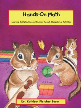 Paperback Hands-On Math: Learning Multiplication and Division through Manipulative Activities Book