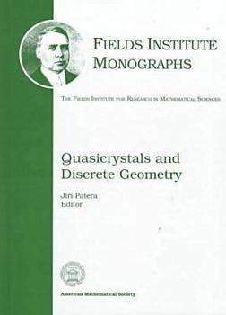 Hardcover Quasicrystals and Discrete Geometry (Fields Institute Monographs, 10) Book