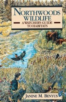Paperback Northwoods Wildlife: A Watcher's Guide to Habitats Book