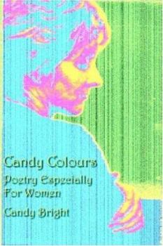 Paperback Candy Colours: Poetry Especially for Women Book
