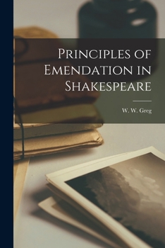 Paperback Principles of Emendation in Shakespeare Book