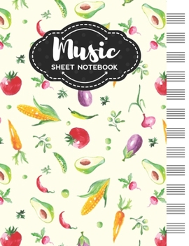 Paperback Music Sheet Notebook: Blank Staff Manuscript Paper with Vegetables Themed Cover Design Book