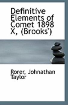 Paperback Definitive Elements of Comet 1898 X, (Brooks') Book