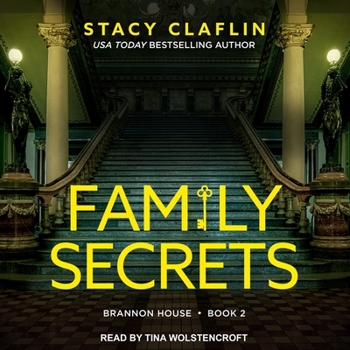 Family Secrets - Book #2 of the Brannon House