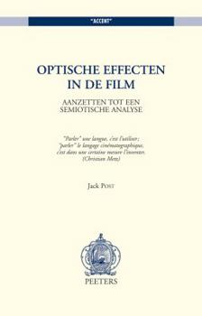 Paperback Optische Effecten in de Film: Aanzetten Tot Een Semiotische Analyse [Dutch] Book