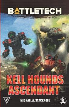 Paperback BattleTech: Kell Hounds Ascendant: Three Kell Hounds Short Novels Book