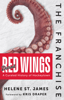 Hardcover The Franchise: Detroit Red Wings: A Curated History of Hockeytown Book