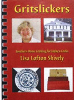 Hardcover Gritslickers: Southern Home Cooking for Today's Cooks Book